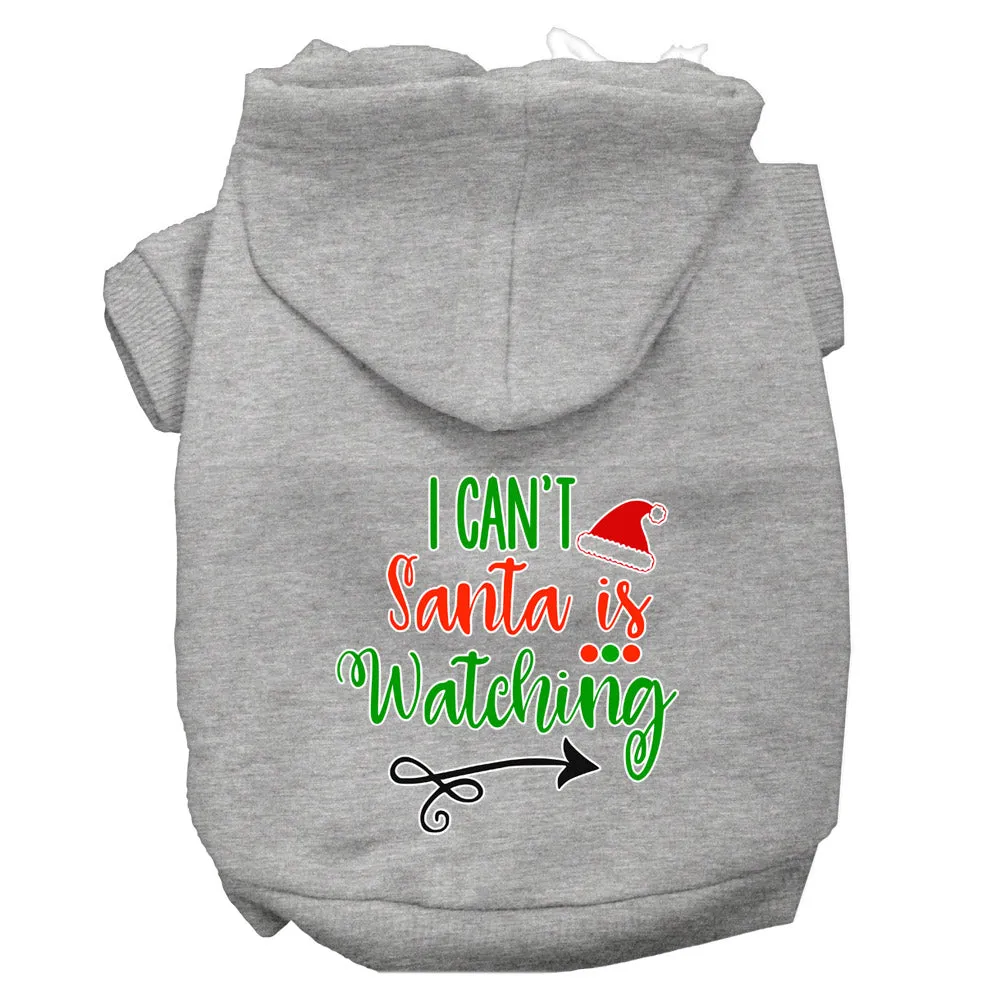 I Can't, Santa Is Watching Screen Print Dog Hoodie Grey Xl